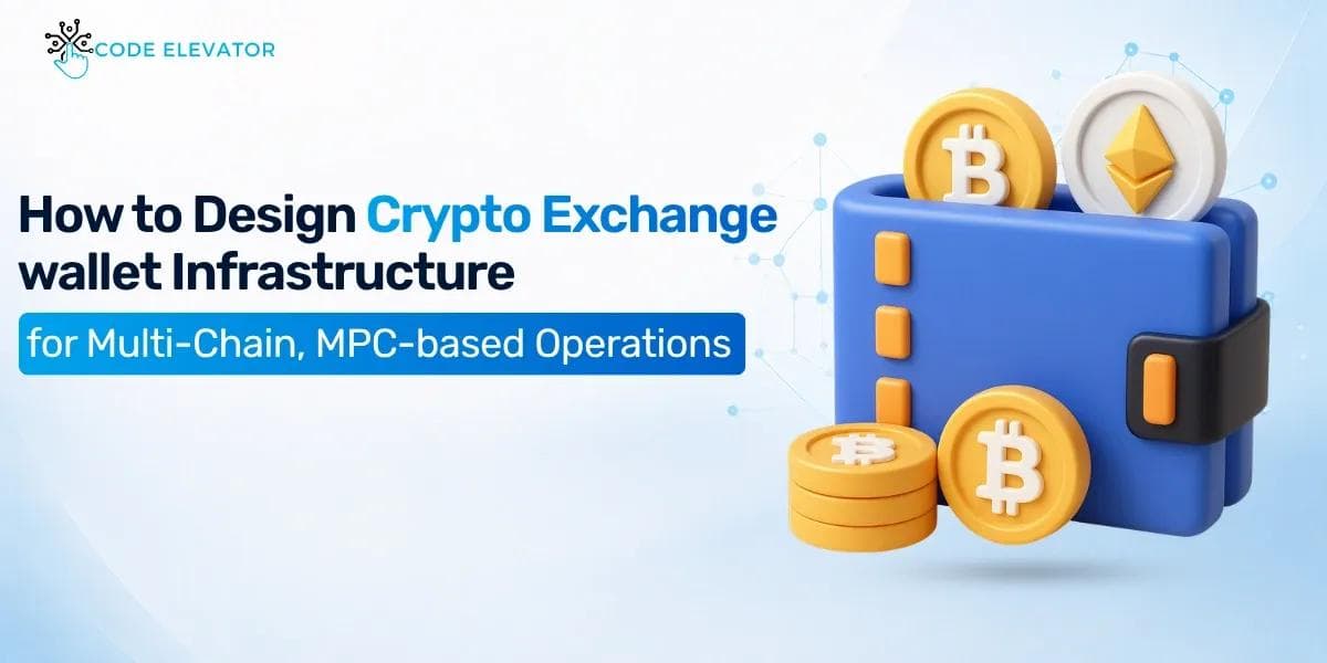 How to design crypto exchange wallet infrastructure for multi-chain