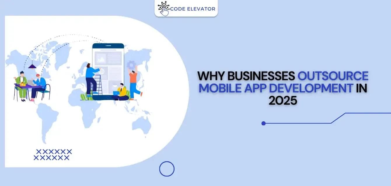 outsource mobile app development in 2025