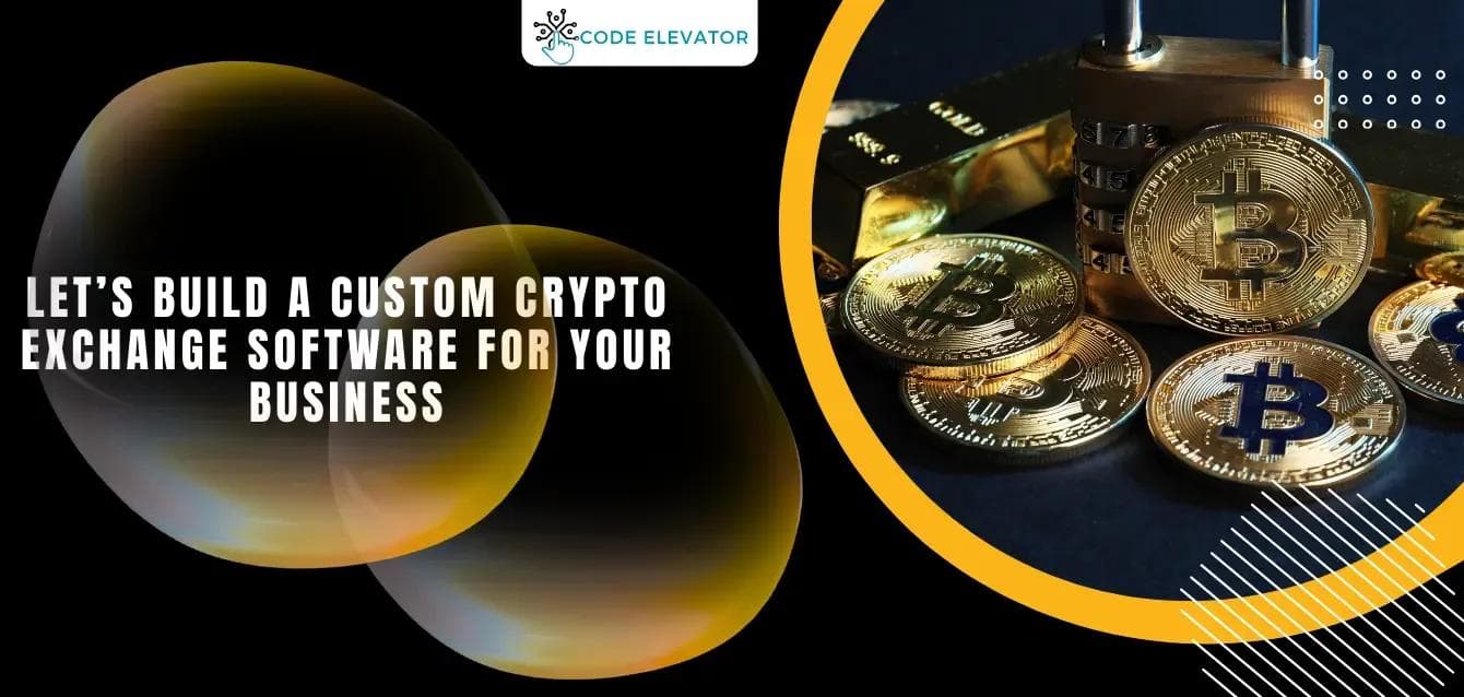 Custom Crypto Exchange Software