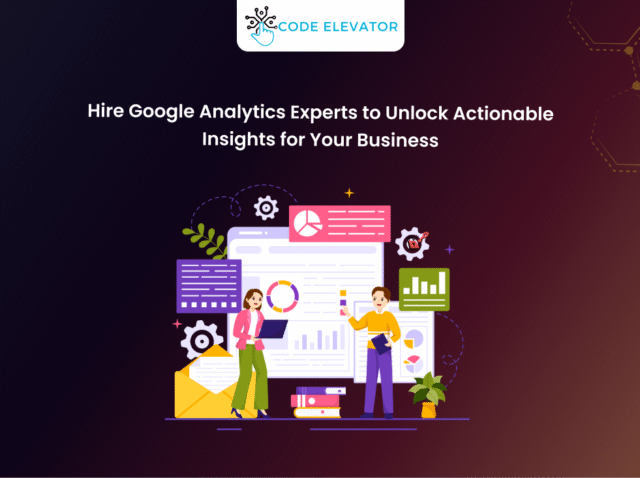 Why You Should Hire a Google Analytics Expert to Drive Smarter Business Decisions Hire a Google Analytics Expert