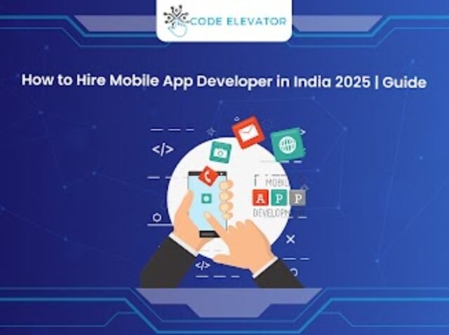 How to Hire Mobile App Developer in India 2025 | Guide moblie
