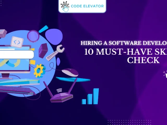 Hiring a Software Developer in 2025: 10 Must-Have Skills to Check Hiring a Software Developer
