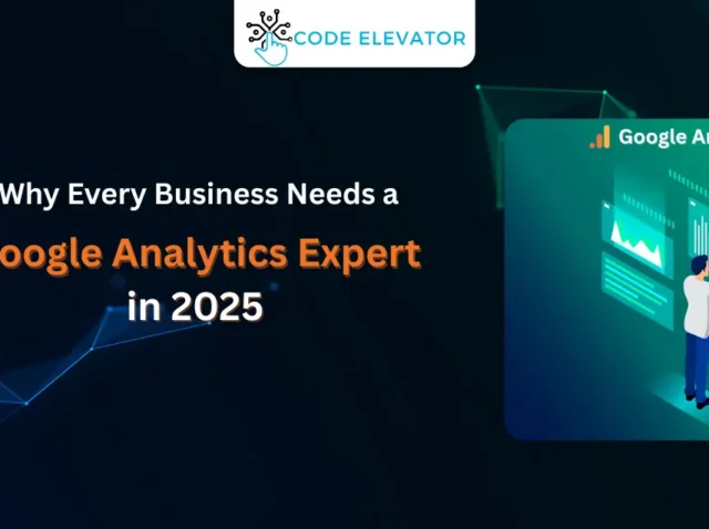 Why Every Business Needs a Google Analytics Expert in 2025 Hire a Google Analytics expert