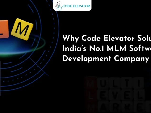 Why Code Elevator Solutions Is India’s No.1 MLM Software Development Company