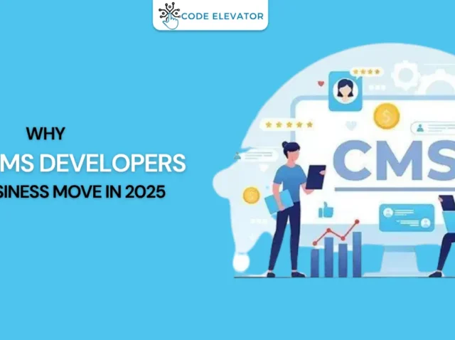 Hiring CMS Developers Is a Smart Business Move