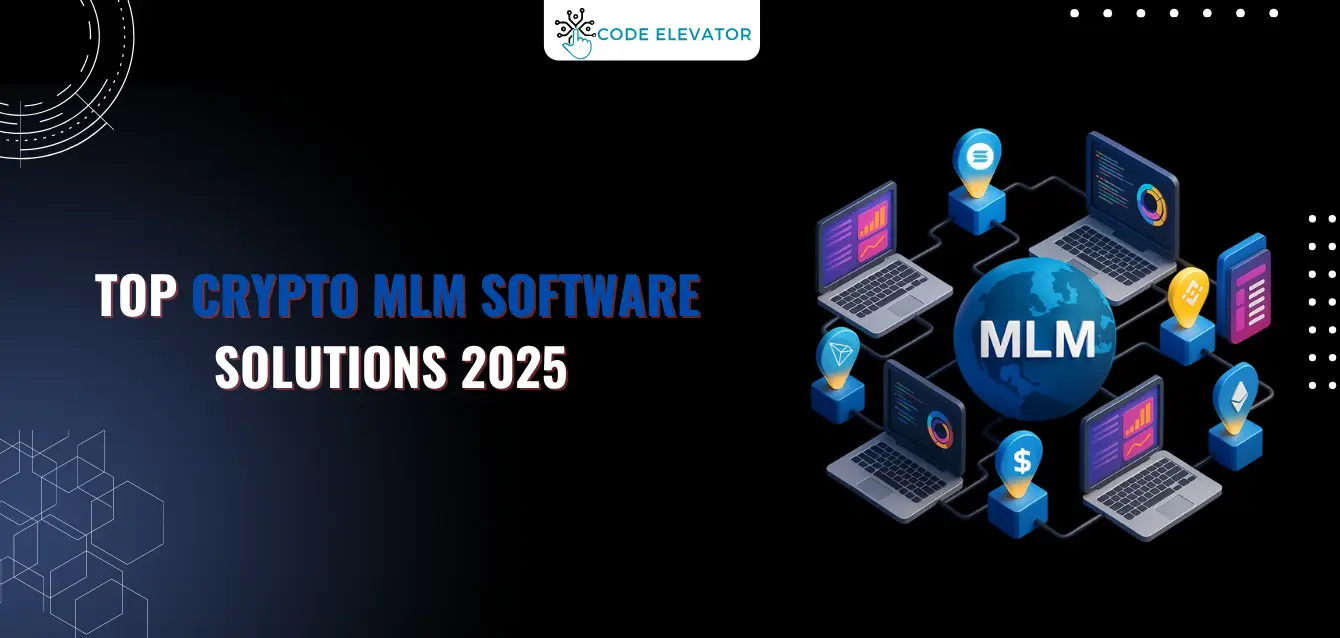 Top Crypto MLM Software Solutions 2025 | Code Elevator