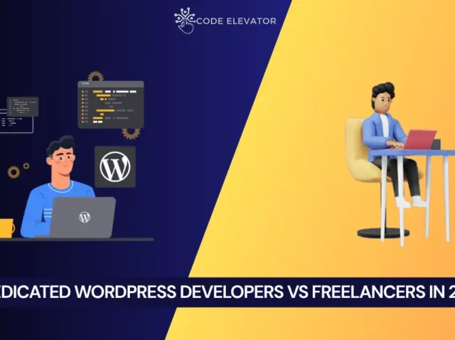 Hire Dedicated WordPress Developers vs Freelancers in 2025 Hire dedicated WordPress developers vs freelancers