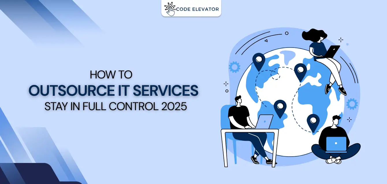 How to Outsource IT Services and Stay in Full Control 2025 Outsource IT Services in 2025