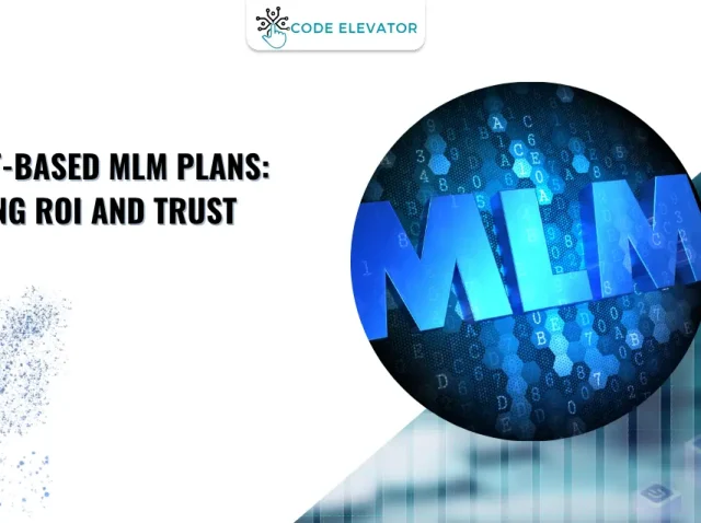 Investment-Based MLM Plans: Balancing ROI and Trust