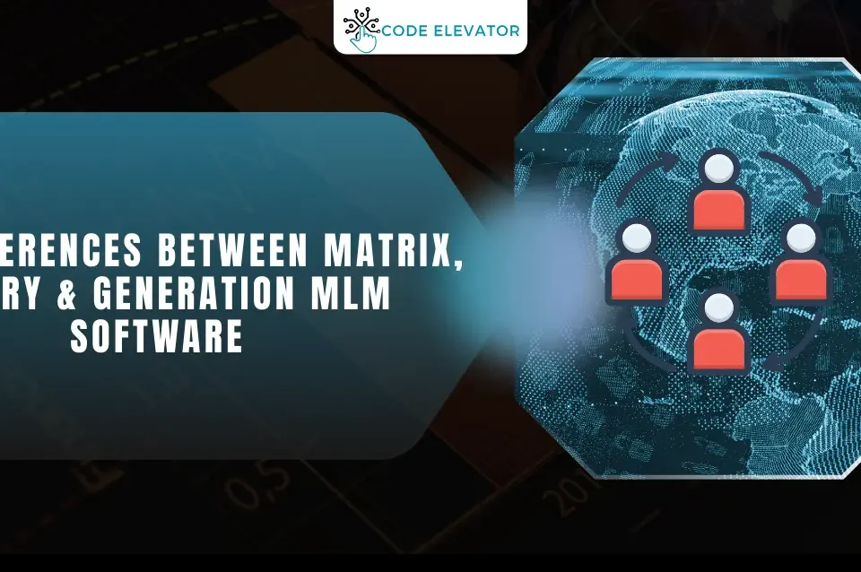 Matrix vs Binary vs Generation MLM Software – Key Differences Explained Matrix-Binary-Generation-MLM-