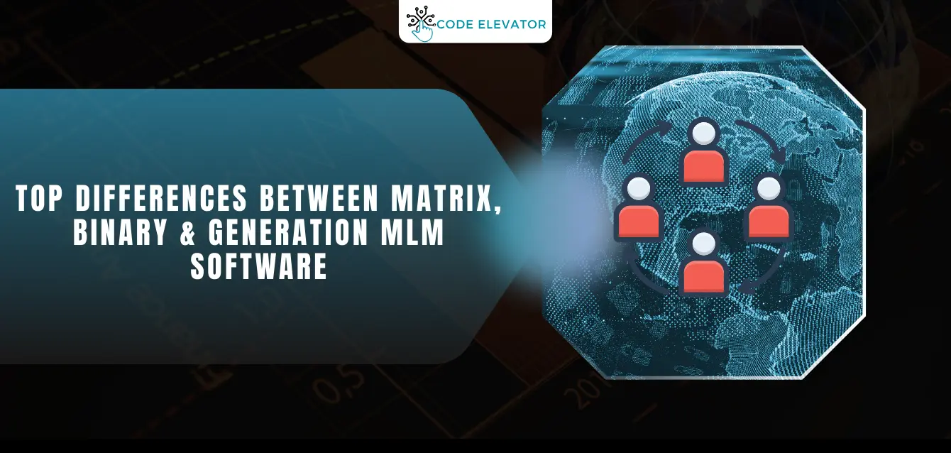Matrix vs Binary vs Generation MLM Software – Key Differences Explained Matrix-Binary-Generation-MLM-