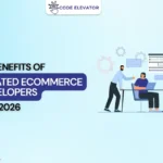Hiring Dedicated eCommerce Developers 2026