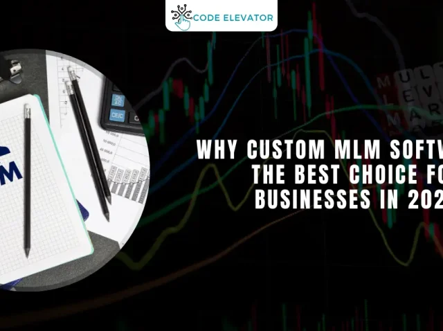 Why Custom MLM Software Is the Best Choice for Businesses in 2026