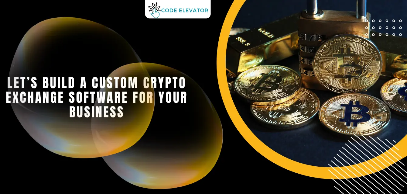 Custom Crypto Exchange Software