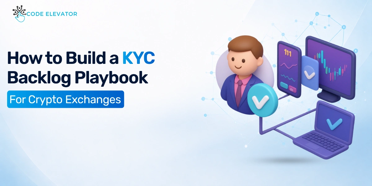 How to build a KYC backlog playbook for crypto exchanges before regulator deadlines hit Hire AI Developer