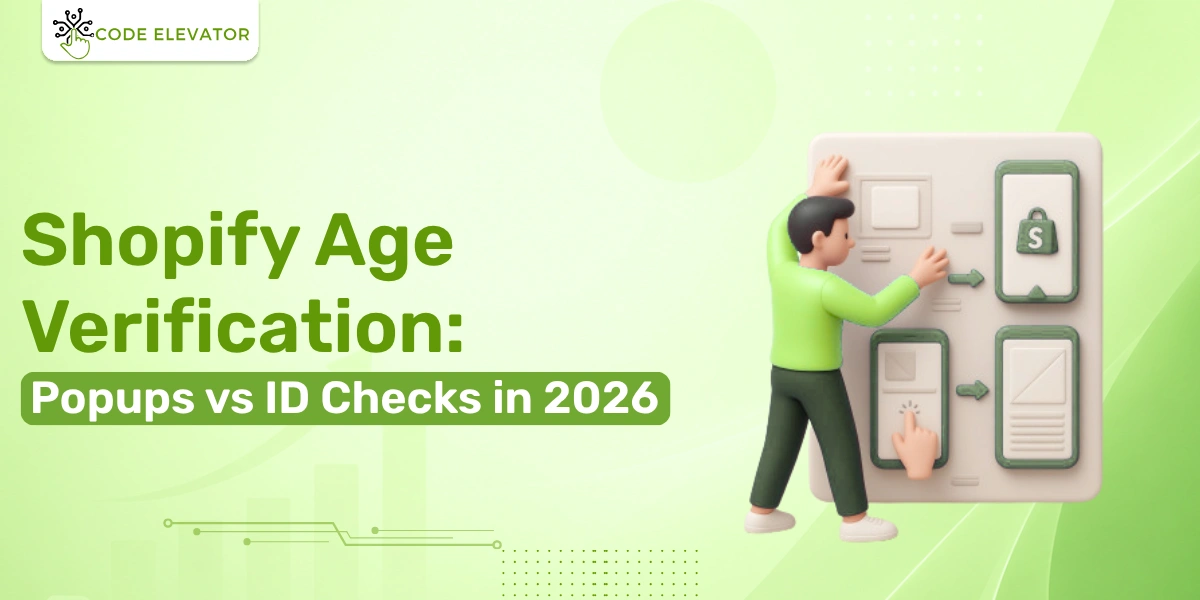 Shopify Age Verification: Popups vs ID Checks in 2026 hire shopify developer
