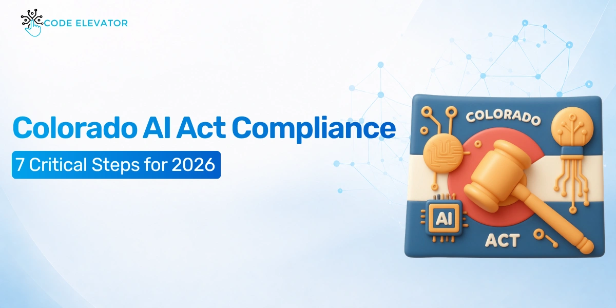 Colorado AI Act Compliance: 7 Critical Steps for 2026 Colorado AI Act Compliance: 7 Critical Steps for 2026