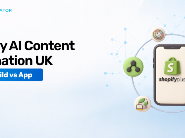Shopify AI Content Automation UK: Honest Build vs App
