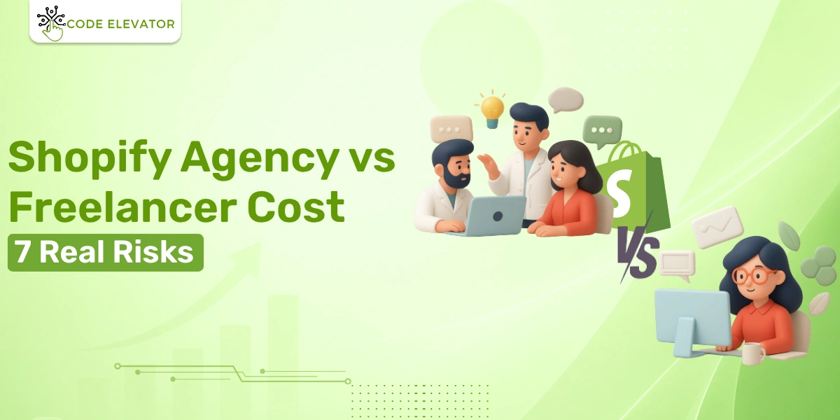 Shopify Agency vs Freelancer Cost: 7 Real Risks