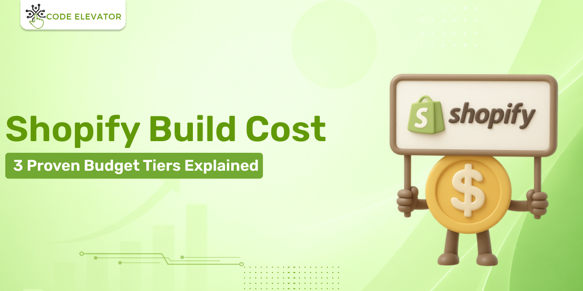 Shopify Build Cost: 3 Proven Budget Tiers Explained Shopify Build Cost: 3 Proven Budget Tiers Explained